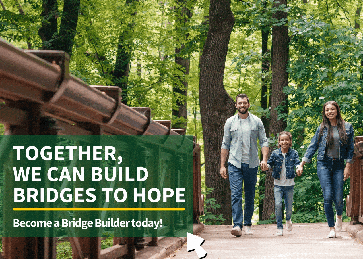 Together, we can build bridges. Click to become a Bridge Builder today!